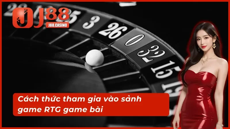 Cách thức tham gia vào sảnh game RTG game bài 3D